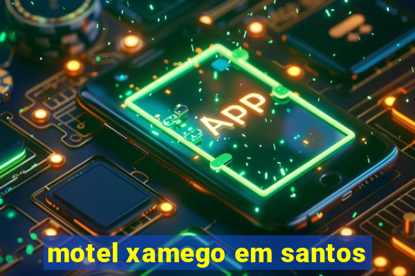 motel xamego em santos